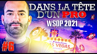 ♠♣♥♦ Dans la Tête d'un Pro : WSOP 2021 #6 (poker)