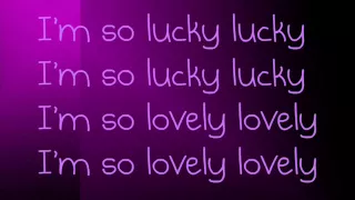 I'm so Lucky Lucky Lyrics