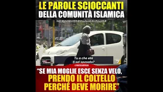 Meloni: Le parole scioccanti della comunità islamica: se mia moglie senza velo prendo il coltello...