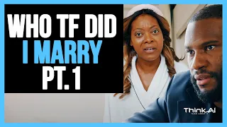 Who TF Did I Marry? (The Series Part 1)