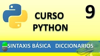 Curso Python. Sintaxis Básica VII  Los diccionarios. Vídeo 9