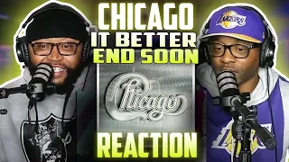 Chicago - It Better End Soon (REACTION) #chicago #reaction #trending