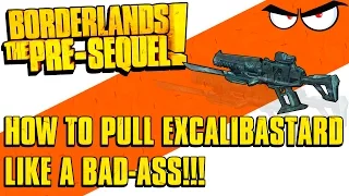 Borderlands: The Pre-Sequel - How to Get Excalibastard! (1440p, Max Game Settings, Legendary Weapon)