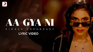 Aa Gya Ni - @SimranChoudhary27 |  Aden, Raja, Teji Sandhu | Official Lyric Video