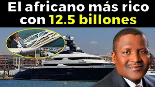 El hombre más rico de África y su fortuna de 12.5 billones: Aliko Dangote