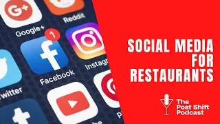 Post Shift Shot #153 - Social Media for Restaurants