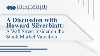 A Discussion with Howard Silverblatt: A Wall Street Insider on the Stock Market Valuation