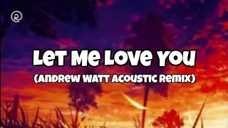 Let Me Love You (Andrew Watt Acoustic Remix) - REXXEER ♨️