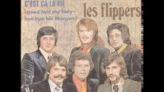 LES FLIPPERS-C'est ça la vie (Good Bye My Lady)