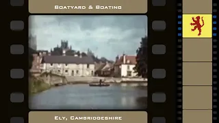 Ely Boatyard and Boating - Ely, Cambridgeshire (1950s / 1960s)