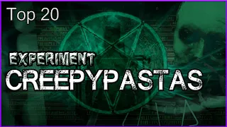 Top 20 Experiment Creepypastas