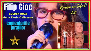 Românii au talent 2021! FILIP CIOC | COMENTARIILE JURAŢILOR | GOLDEN BUZZ de la Florin Călinescu!