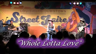 Danielle Nicole Band - "Whole Lotta Love" - Street Faire, Louisville, 8/13/21