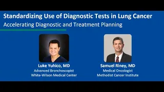 Webinar Replay: Standardizing Use of Diagnostic Tests in Lung Cancer