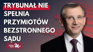 Wniosek do TSUE przeciwko Polsce. Krzysztof Kwiatkowski: UE stoi na straży bezstronności sędziów