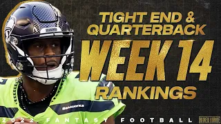 Week 14 Tight End & Quarterback Rankings - 2022 Fantasy Football