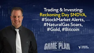Trading & Investing: Reckoning Day $NDVA, #StockMarket Alerts, #NaturalGas Soars, #Gold, #Bitcoin
