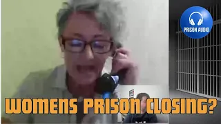 Federal women's prison closes  | Incarcerated women reacts
