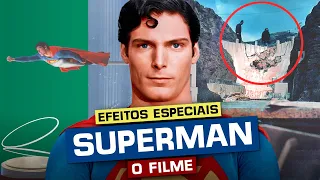 O SEGREDO dos EFEITOS de SUPERMAN - O FILME (o clássico, com CHRISTOPHER REEVE)