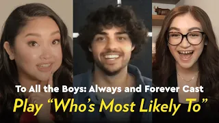To All the Boys: Always and Forever Cast Play "Who's Most Likely To" | POPSUGAR Pop Quiz