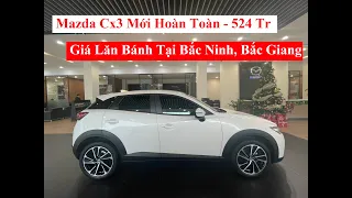 Soi Nhanh Mazda CX3 Trắng Mới Hoàn Toàn Chỉ Từ 524TR | Gầm Cao, Nhập Khẩu, Rẻ Hơn Raize, Sonet,