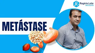 Metástase - Dr. Rogério Leite