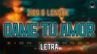 🔊[Letra] Zion & Lennox - Dame Tu Amor