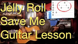 Jelly Roll - Save Me Guitar Lesson w/Tabs and Chords