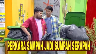 PERKARA SAMPAH JADI SUMPAH SERAPAH | KAMPUNG RASA (01/10/23)