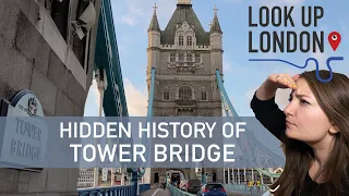 Hidden History of Tower Bridge | Unusual Facts About Tower Bridge
