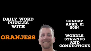 Oranje brings it all together for April 21 #wordle #strands #connections