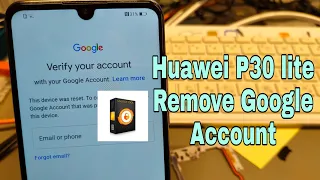 Huawei P30 lite  (MAR-LX1A). Remove Google Account, Bypass FRP. UnlockTool One Click.