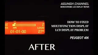 How To Fixed Multifunction Display Problem #PART_02 - Monochrome LCD Display Repair MID PEUGEOT 406