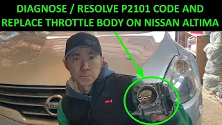 Throttle Body Replacement on Nissan Altima P2101 Code