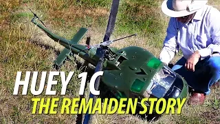 HUGE AND AMAZING HUEY 1C Scale Remote Control Helicopter - THE RE MAIDEN STORY