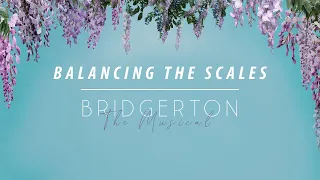 Balancing The Scales Lyrics ǀ Bridgerton Musical