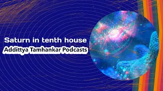 What Does Saturn In 10th House Indicate? | Saturn In Tenth House