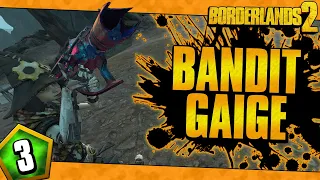 Borderlands 2 | Bandit Allegiance Gaige Funny Moments And Drops | Day #3