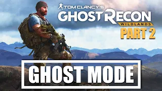 This is so much FUN - GHOST MODE CAMPAIGN PT2 - Ghost Recon Wildlands