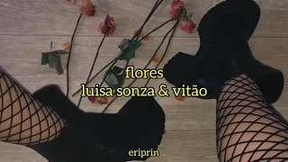 luisa sonza, vitão - flores [LETRA-LEGENDADO]