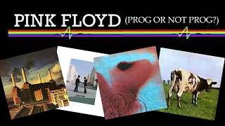 PINK FLOYD | PROG OR NOT PROG?