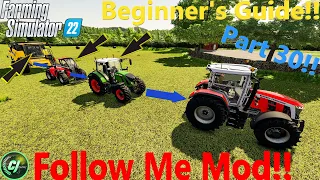 Is The Follow Me Mod Worth It? | Tutorial/Grading! | #FS22 | #CJFarms | #GiantsPartnerProgram