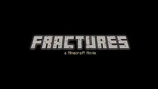 Fractures - A Minecraft Movie (2018) - Trailer || Rainimator