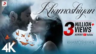 Khamoshiyan Title Track | Arijit Singh | Ali Fazal, Sapna Pabbi, Gurmeet Choudhary | 4K