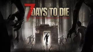 7 Days to Die - Внезапный стрим