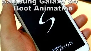 Samsung Galaxy S4 Boot Animation For Andriod