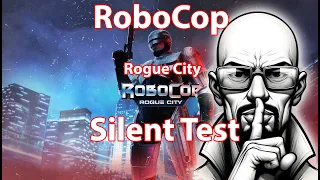 RoboCop Rogue City (Silent Test 3)