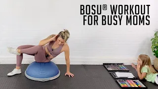 BOSU® Workout for Busy Moms | Trainer Kaitlin At-Home Workout