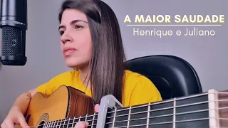 A maior saudade - Henrique e Juliano || Marina Aquino