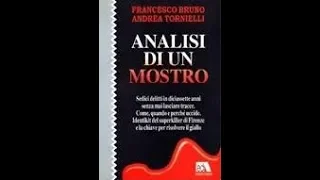 Mostro di Firenze - Analisi di un Mostro - Prof. Francesco Bruno